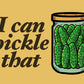 I can Pickle That Unisex Jersey Short Sleeve Tee