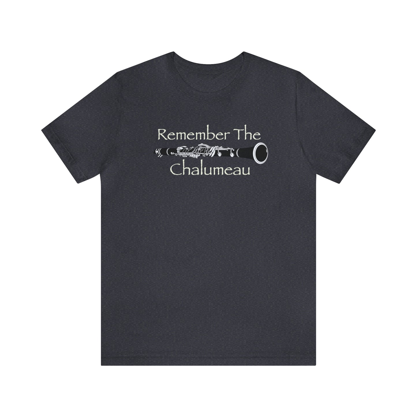 Remember the Chalumeau clarinet shirt